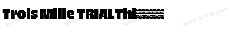 Trois Mille TRIALThi字体转换
